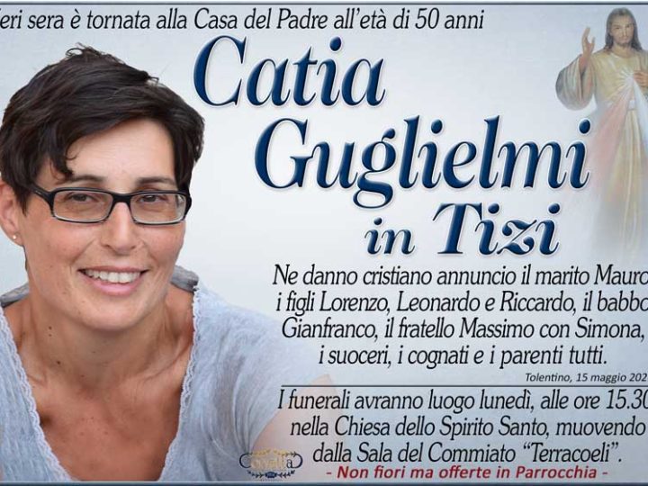 Guglielmi Catia Tizi | NECROLOGI TOLENTINO