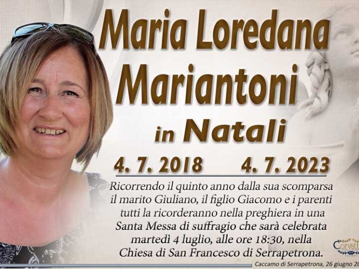 Anniversario: Maira Loredana Mariantoni Natali