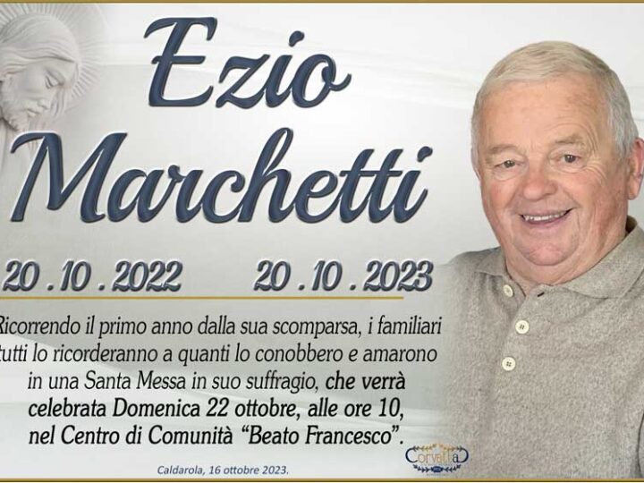 Anniversario: Ezio Marchetti