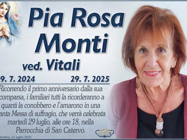 Anniversario: Pia Rosa Monti Vitali