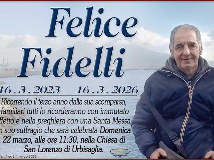 3° Anniversario: Felice Fidelli
