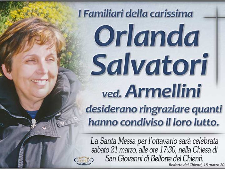 Ringraziamento: Salvatori Orlanda Armellini